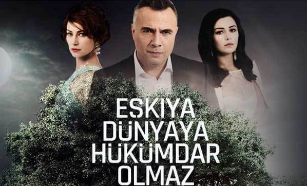 Eşkıya Dünyaya Hükümdar Olmaz