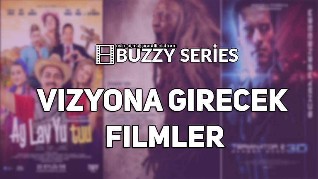 Vizyona Girecek Filmler